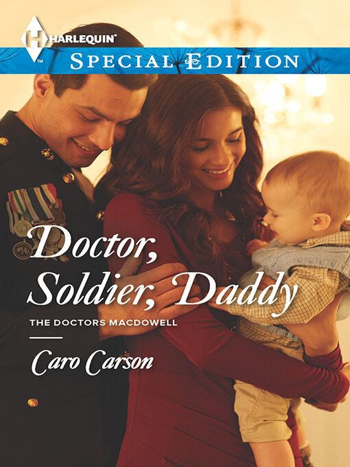 Title details for Doctor, Soldier, Daddy by Caro Carson - Wait list